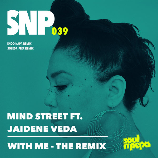 Mind Street, Jaidene Veda - With Me (The Remix) [SOULNPEPA039]
